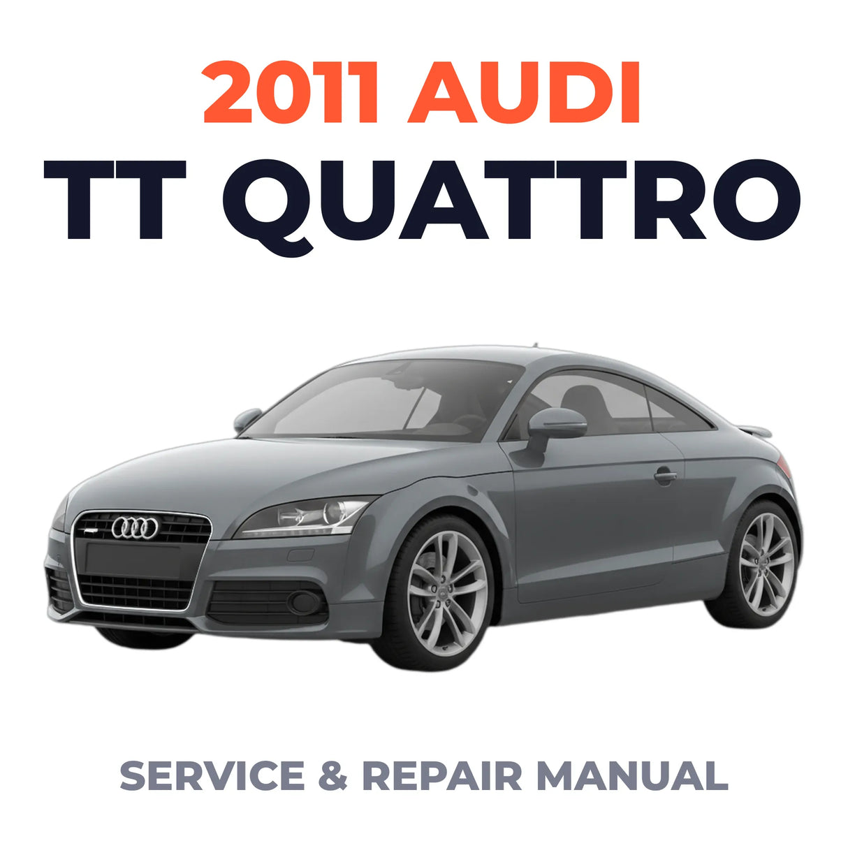 2011 Audi TT Quattro Service and Repair Manual