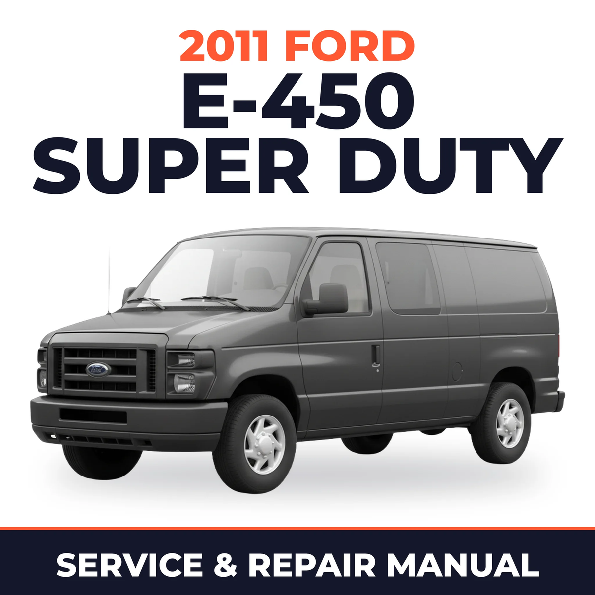 2011 Ford E-450 Super Duty service and repair manual cover with vehicle photo