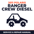 2011 Polaris Ranger Crew Diesel Service and Repair Manual - side-by-side workshop manual cover