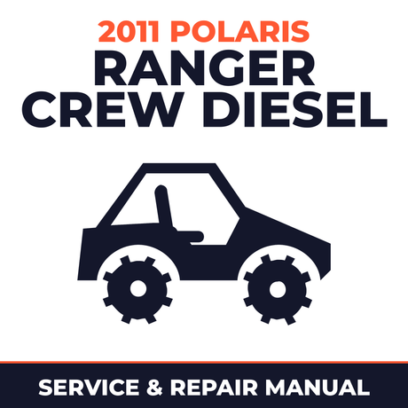2011 Polaris Ranger Crew Diesel Service and Repair Manual - side-by-side workshop manual cover