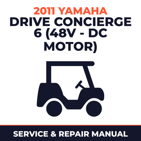 2011 Yamaha DRIVE CONCIERGE 6 (48V - DC MOTOR) Service and Repair Manual - golf car workshop manual cover