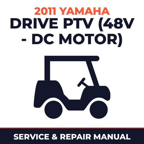 2011 Yamaha DRIVE PTV (48V - DC MOTOR) Service and Repair Manual - golf car workshop manual cover