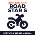 2011 Yamaha ROAD STAR S Service and Repair Manual - motorcycle workshop manual cover