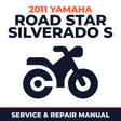 2011 Yamaha ROAD STAR SILVERADO S Service and Repair Manual - motorcycle workshop manual cover