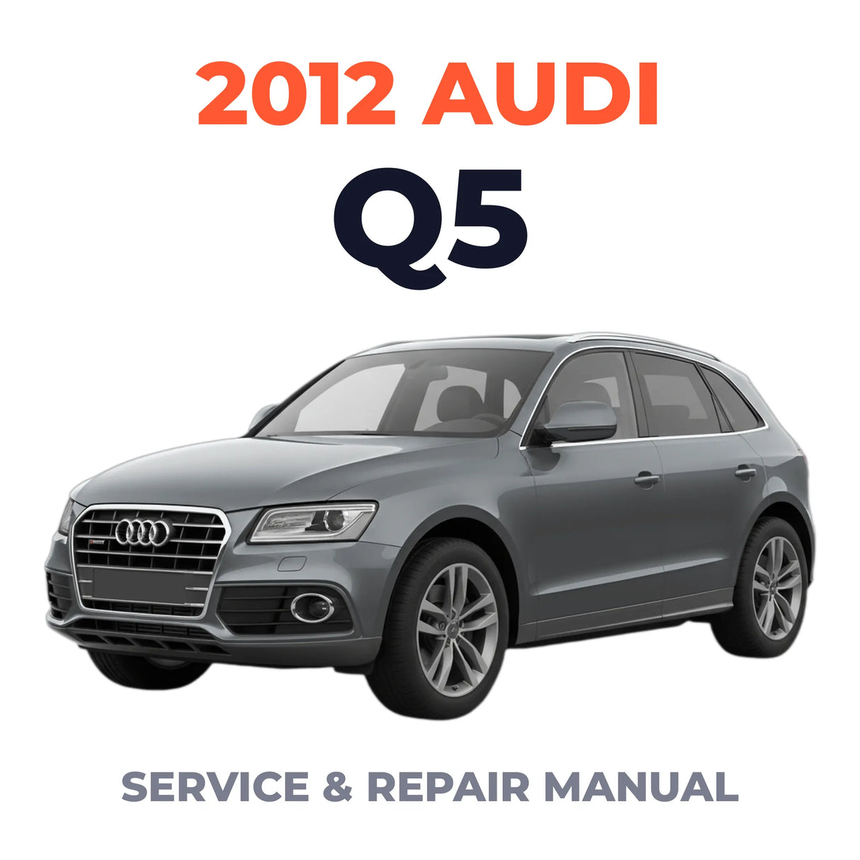 2012 Audi Q5 Service and Repair Manual