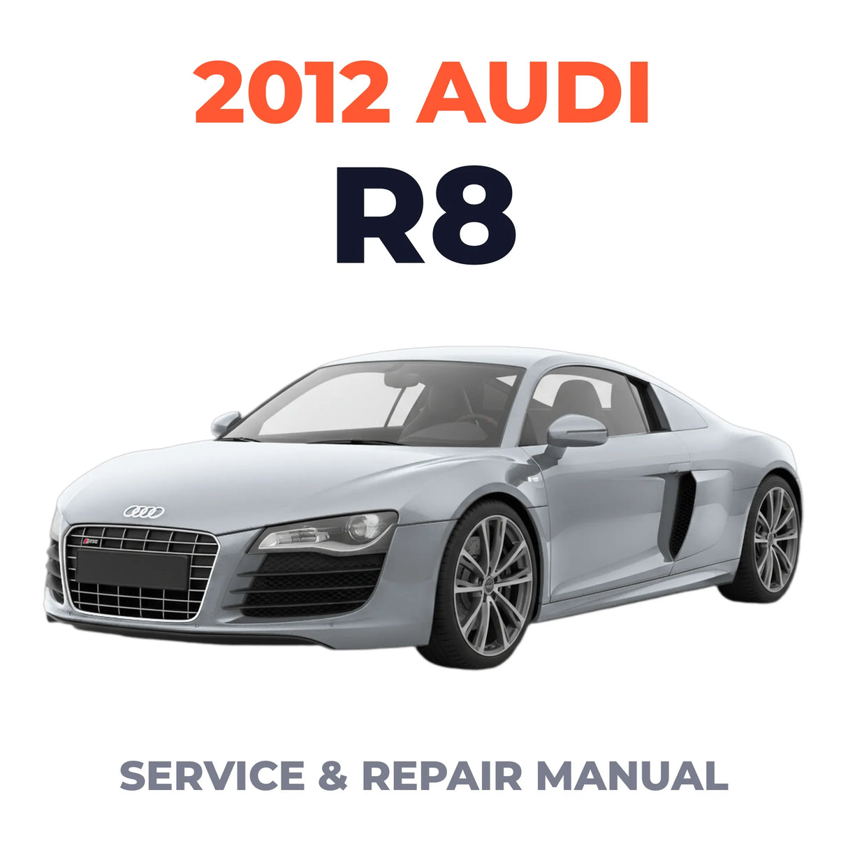 2012 Audi R8 Service and Repair Manual