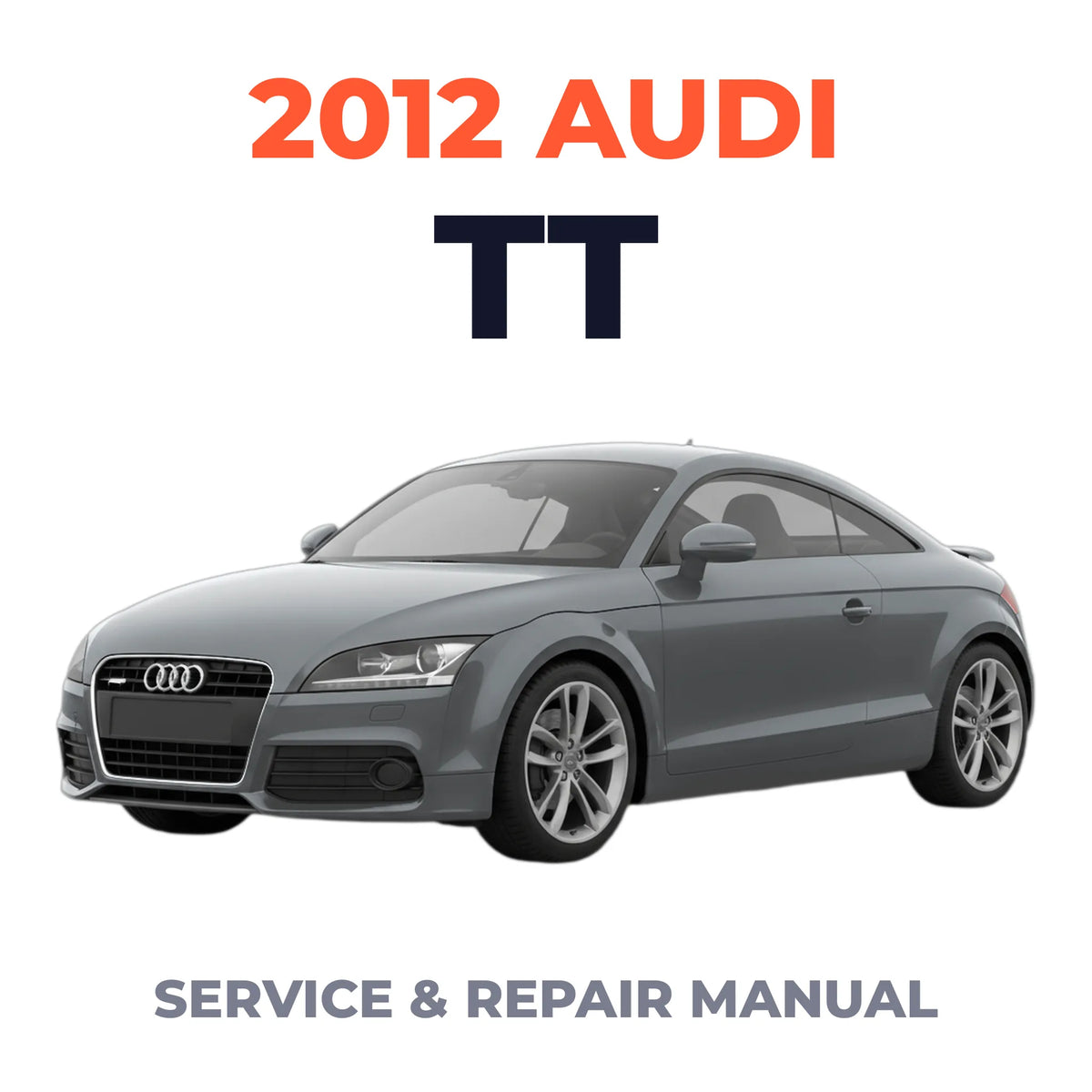 2012 Audi TT Service and Repair Manual
