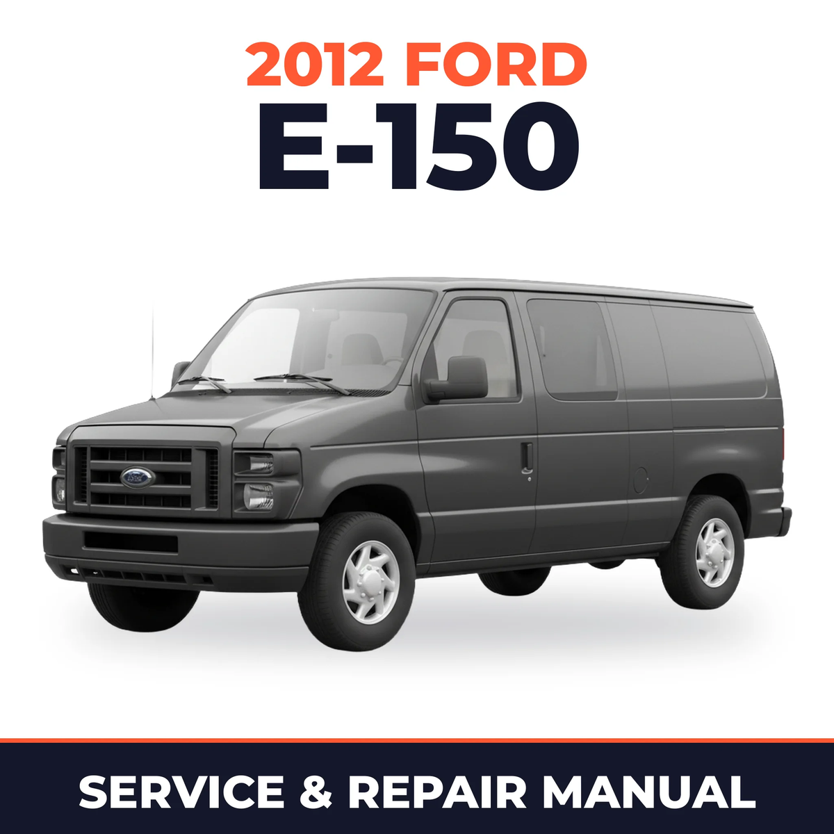 2012 Ford E-150 service and repair manual cover with vehicle photo