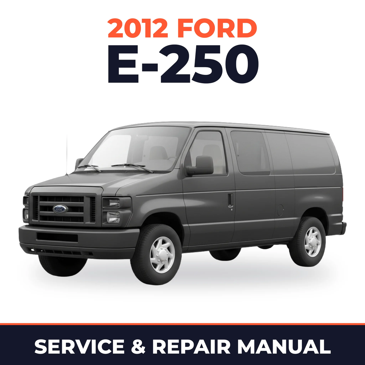 2012 Ford E-250 service and repair manual cover with vehicle photo