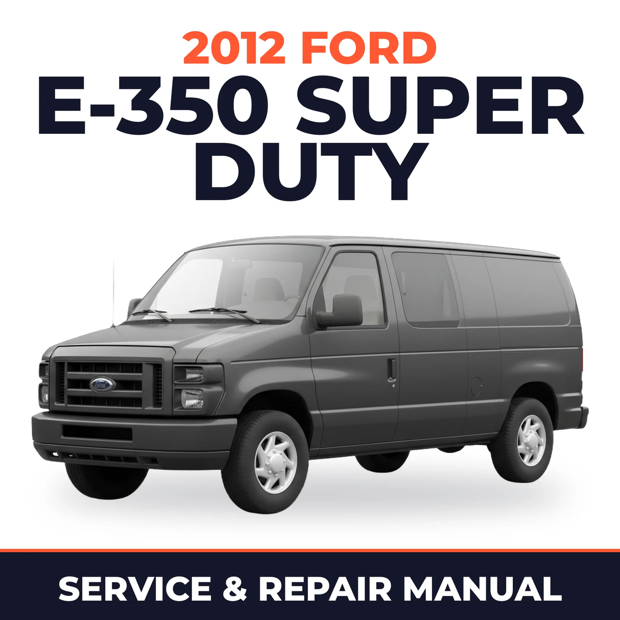2012 Ford E-350 Super Duty service and repair manual cover with vehicle photo