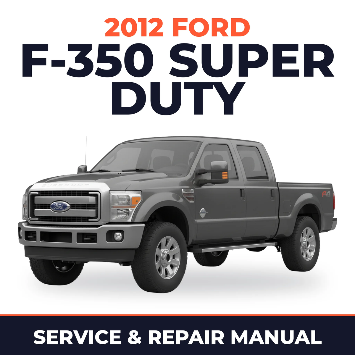2012 Ford F-350 Super Duty service and repair manual cover with vehicle photo