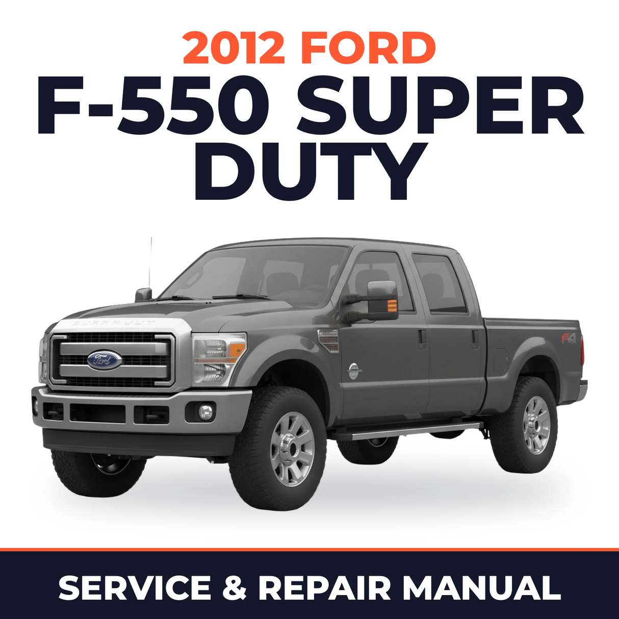 2012 Ford F-550 Super Duty service and repair manual cover with vehicle photo
