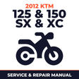 2012 KTM 125 & 150 SX & XC Service and Repair Manual - motorcycle workshop manual cover