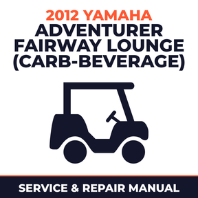 2012 Yamaha ADVENTURER FAIRWAY LOUNGE (CARB-BEVERAGE) Service and Repair Manual - golf car workshop manual cover