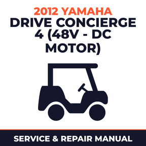 2012 Yamaha DRIVE CONCIERGE 4 (48V - DC MOTOR) Service and Repair Manual - golf car workshop manual cover
