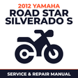 2012 Yamaha ROAD STAR SILVERADO S Service and Repair Manual - motorcycle workshop manual cover