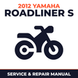 2012 Yamaha ROADLINER S Service and Repair Manual - motorcycle workshop manual cover