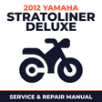 2012 Yamaha STRATOLINER DELUXE Service and Repair Manual - motorcycle workshop manual cover