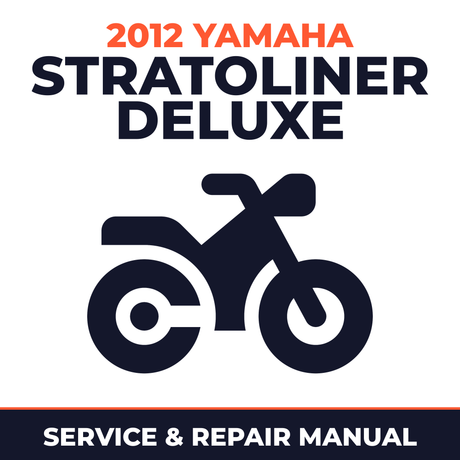 2012 Yamaha STRATOLINER DELUXE Service and Repair Manual - motorcycle workshop manual cover