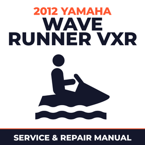 2012 Yamaha WAVE RUNNER VXR Service and Repair Manual - personal watercraft workshop manual cover
