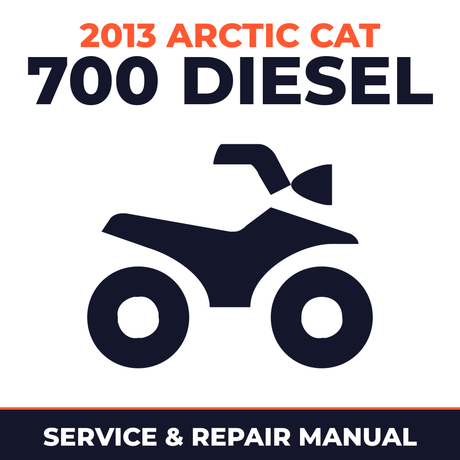 2013 Arctic Cat 700 Diesel Service and Repair Manual - ATV workshop manual cover