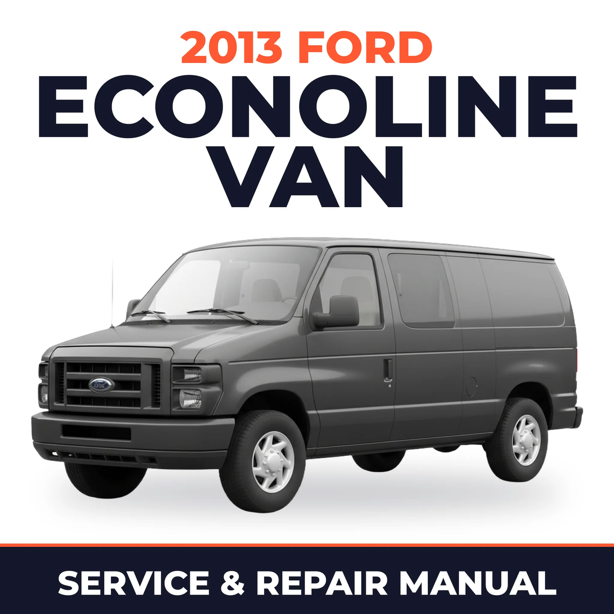 2013 Ford Econoline Van service and repair manual cover with vehicle photo