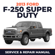 2013 Ford F-250 Super Duty service and repair manual cover with vehicle photo