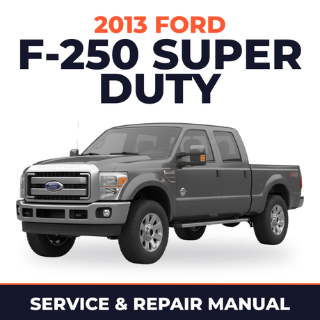 2013 Ford F-250 Super Duty service and repair manual cover with vehicle photo
