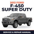 2013 Ford F-450 Super Duty service and repair manual cover with vehicle photo
