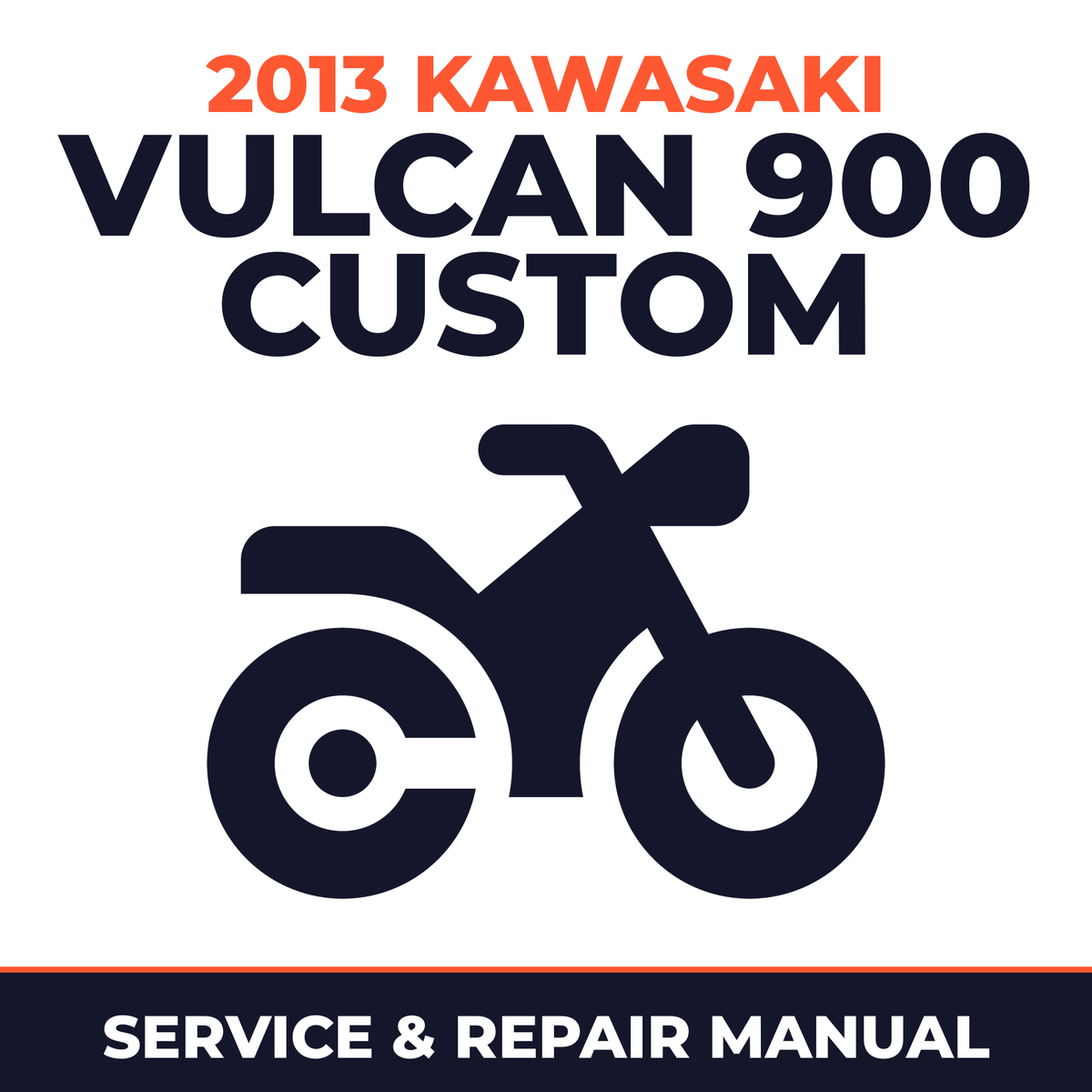 2013 Kawasaki Vulcan 900 Custom Service and Repair Manual - motorcycle workshop manual cover