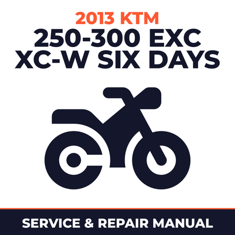 2013 KTM 250-300 EXC XC-W Six Days Service and Repair Manual - motorcycle workshop manual cover