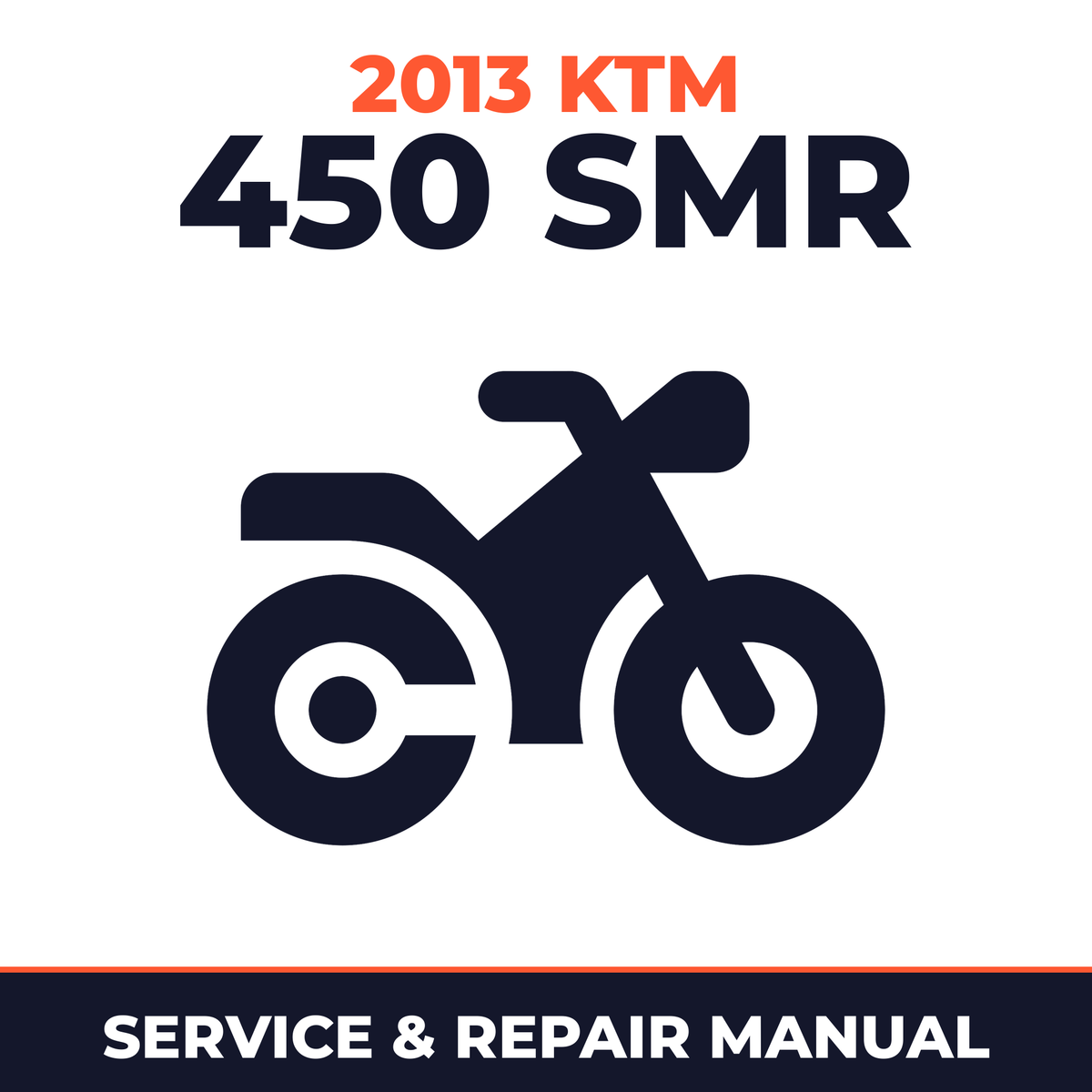 2013 KTM 450 SMR Service and Repair Manual - motorcycle workshop manual cover