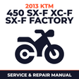 2013 KTM 450 SX-F XC-F SX-F FACTORY Service and Repair Manual - motorcycle workshop manual cover