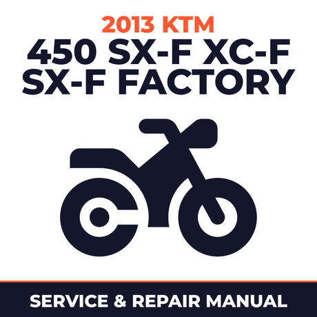 2013 KTM 450 SX-F XC-F SX-F FACTORY Service and Repair Manual - motorcycle workshop manual cover