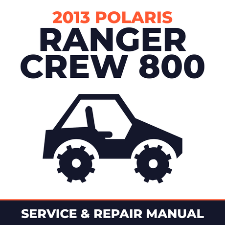 2013 Polaris Ranger Crew 800 Service and Repair Manual - side-by-side workshop manual cover