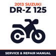 2013 Suzuki DR-Z 125 Service and Repair Manual - motorcycle workshop manual cover