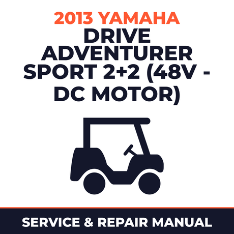 2013 Yamaha DRIVE ADVENTURER SPORT 2+2 (48V - DC MOTOR) Service and Repair Manual - golf car workshop manual cover