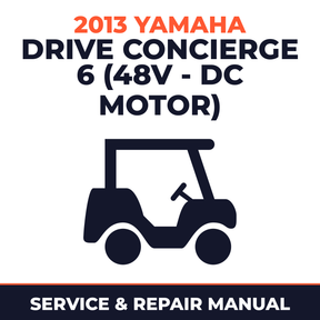 2013 Yamaha DRIVE CONCIERGE 6 (48V - DC MOTOR) Service and Repair Manual - golf car workshop manual cover