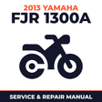 2013 Yamaha FJR 1300A Service and Repair Manual - motorcycle workshop manual cover