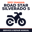 2013 Yamaha ROAD STAR SILVERADO S Service and Repair Manual - motorcycle workshop manual cover