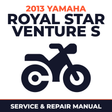 2013 Yamaha ROYAL STAR VENTURE S Service and Repair Manual - motorcycle workshop manual cover