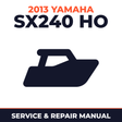 2013 Yamaha SX240 HO Service and Repair Manual - boat workshop manual cover