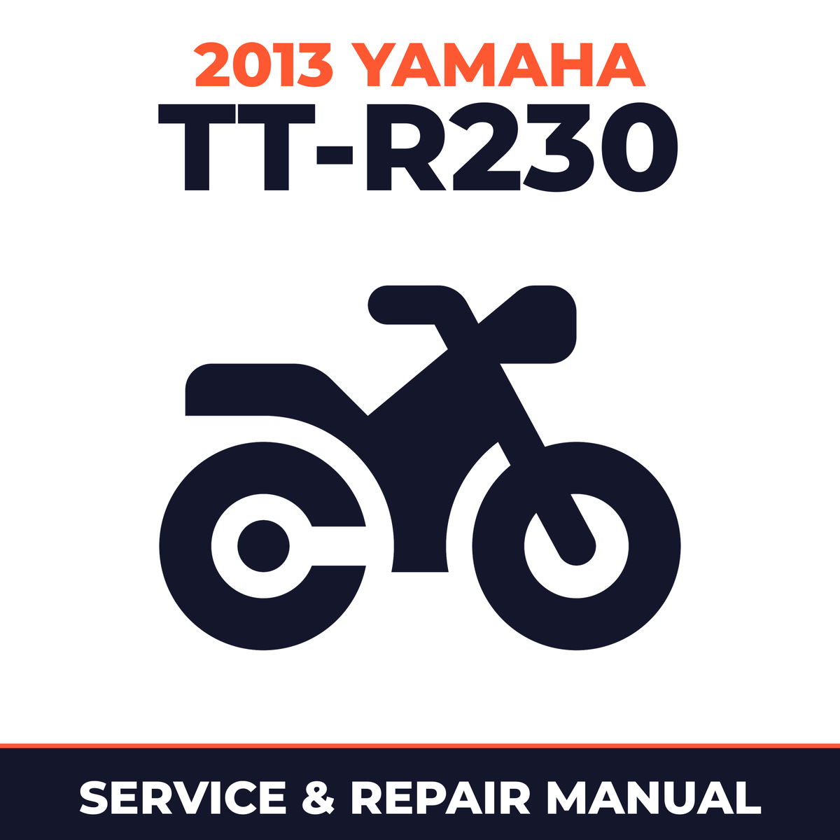 2013 Yamaha TT-R230 Service and Repair Manual - motorcycle workshop manual cover