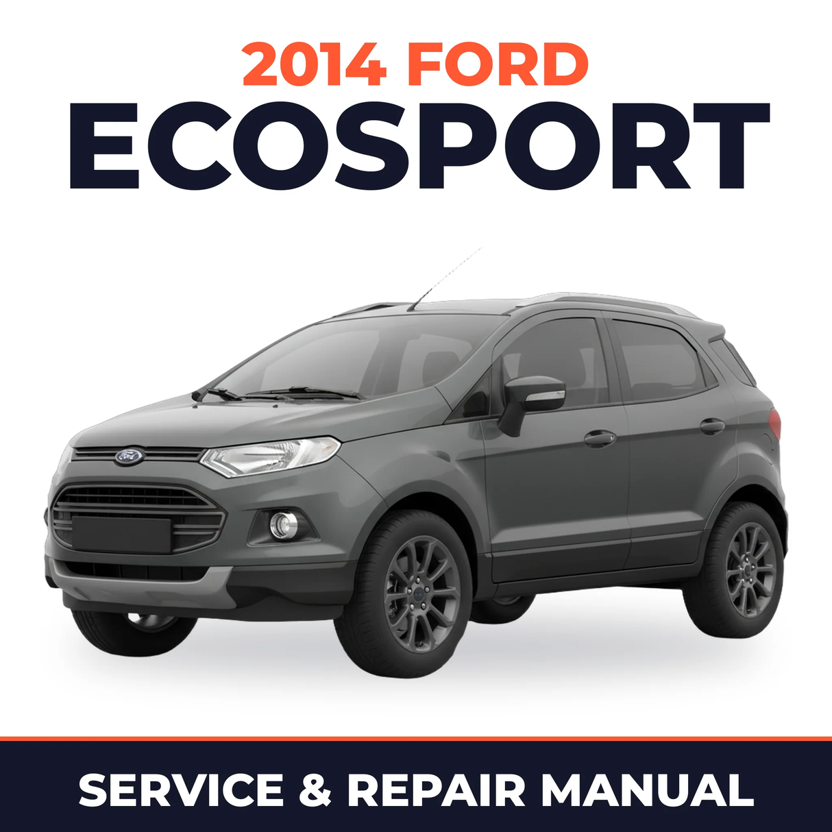 2014 Ford EcoSport service and repair manual cover with vehicle photo