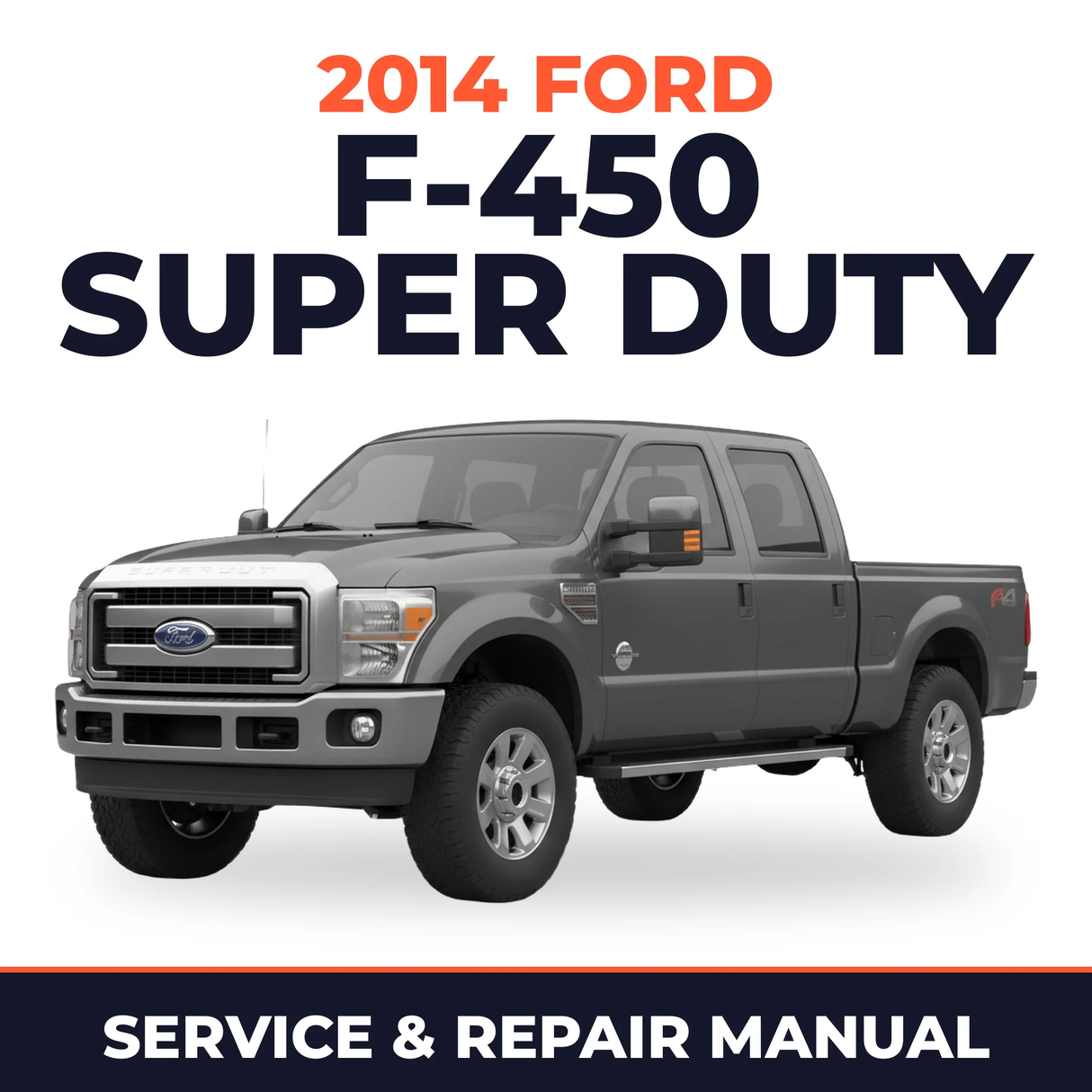 2014 Ford F-450 Super Duty service and repair manual cover with vehicle photo