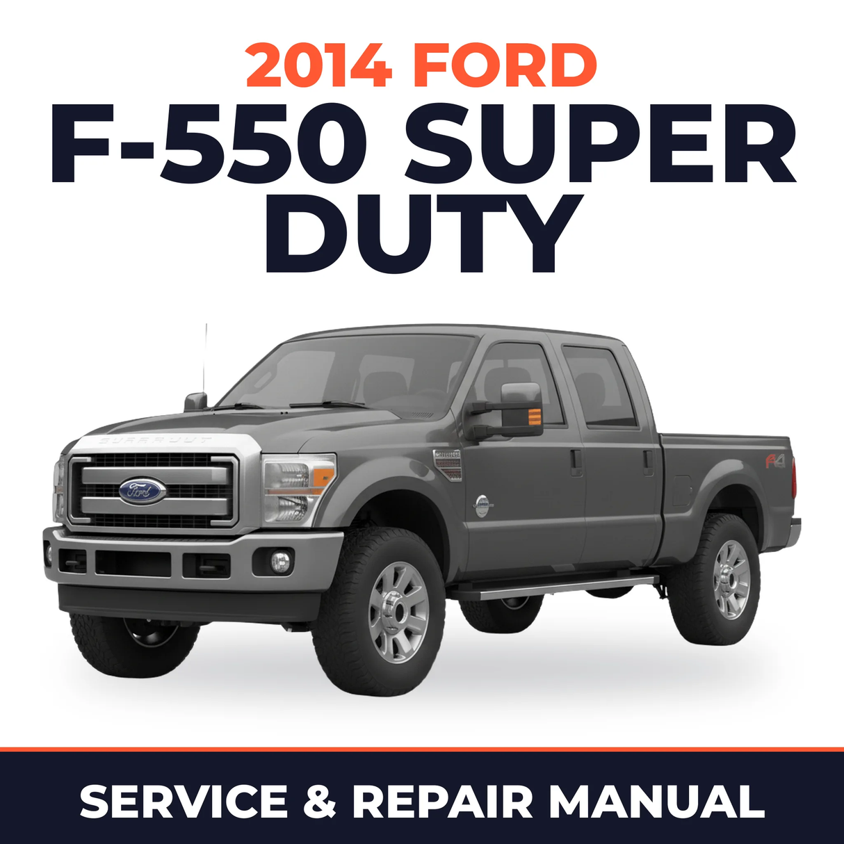 2014 Ford F-550 Super Duty service and repair manual cover with vehicle photo