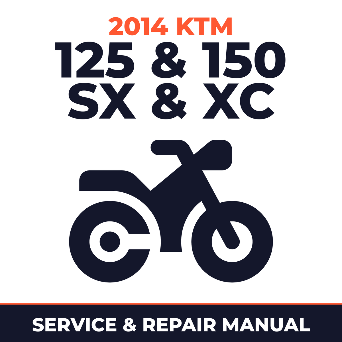 2014 KTM 125 & 150 SX & XC Service and Repair Manual - motorcycle workshop manual cover