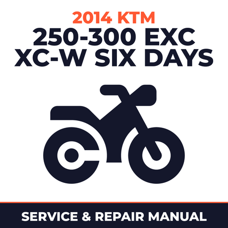 2014 KTM 250-300 EXC XC-W Six Days Service and Repair Manual - motorcycle workshop manual cover