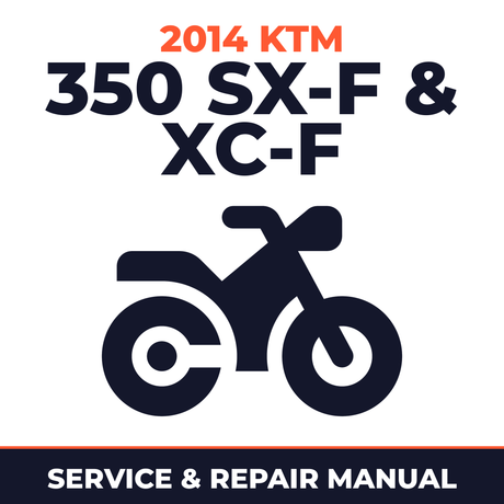 2014 KTM 350 SX-F & XC-F Service and Repair Manual - motorcycle workshop manual cover