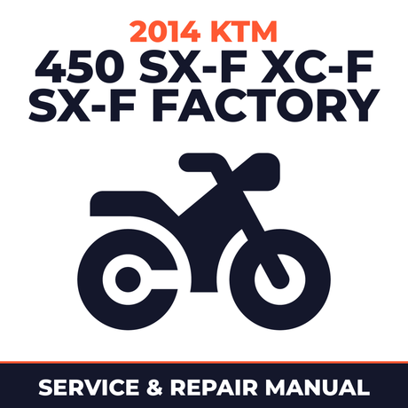 2014 KTM 450 SX-F XC-F SX-F FACTORY Service and Repair Manual - motorcycle workshop manual cover